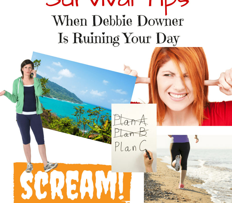 survival tips for dealing with a debbie downer