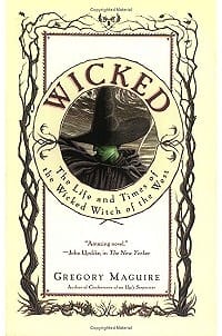 Wicked by Gregory Maguire