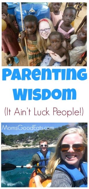 Parenting Wisdom - Parenting Isn't Luck