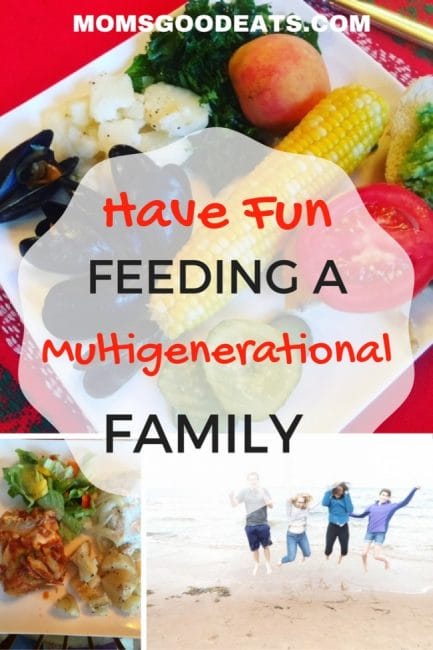 how to have fun feeding a multigenerational family