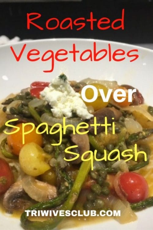 how to fix roasted veggies over spaghetti squash