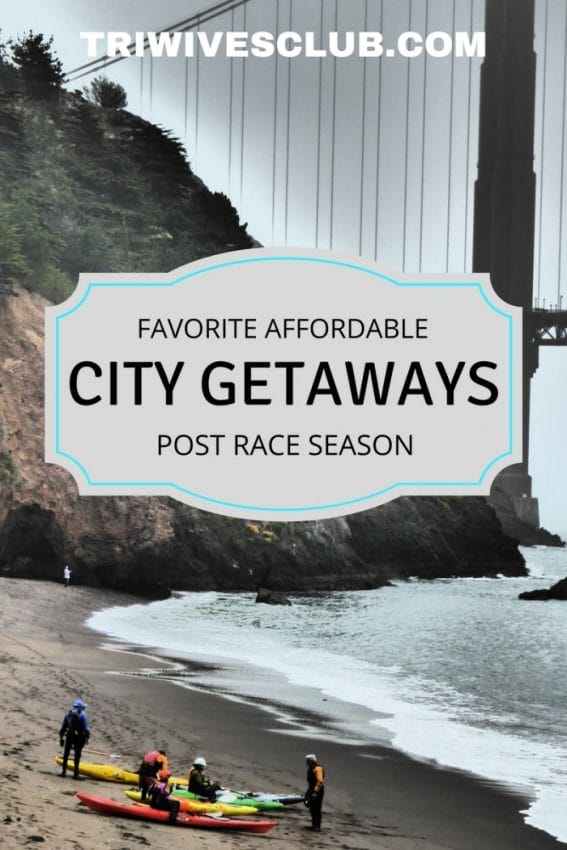 what are some affordable city getaways I can take my triathlete to off season