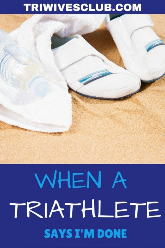 should a triwife intervene when a triathlete says i'm done