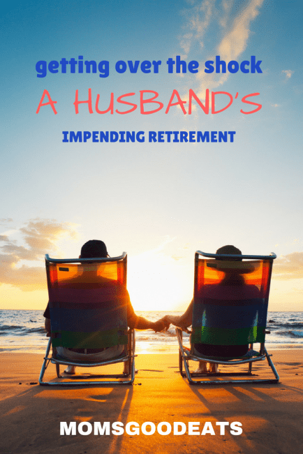 what are some tips for dealing with a husband's impending retirement