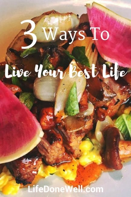 what are some ways to help live your best life