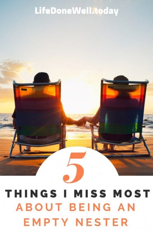 what do I miss as an empty nester