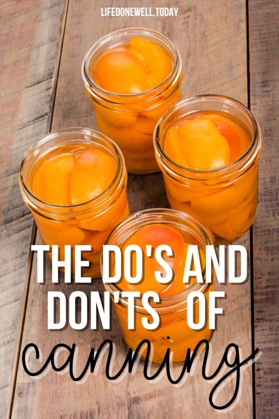 what are the do's and don'ts of canning