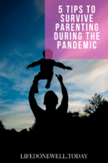 Pandemic parenting is difficult but these 5 tips might make it a little better.