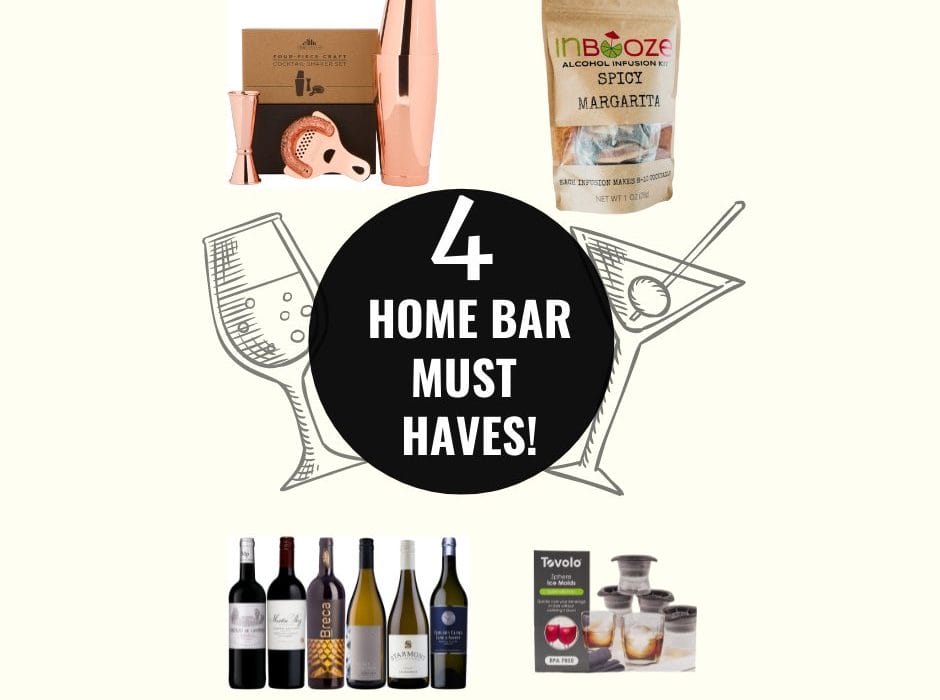 4 Home Bar Must Haves